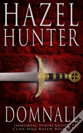 Domnall (Immortal Highlander, Clan Mag Raith Book 1)