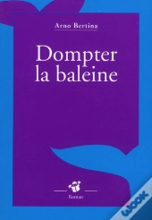 Dompter La Baleine