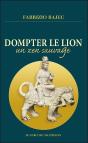 Dompter Le Lion : Un Zen Sauvage - Preview