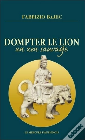 Capa do artigo Dompter Le Lion : Un Zen Sauvage