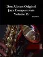 Don Alberts Original Jazz Compositions Volume 15 - Preview