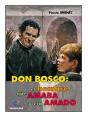 Don Bosco: El Hombre Que Amaba Y Era Amado - Preview