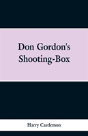 Don Gordon'S Shooting-Box - Preview