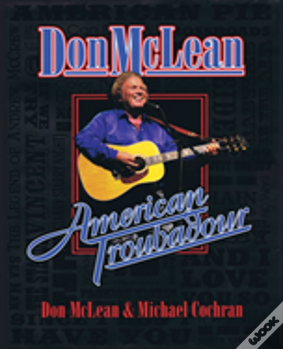 Don Mclean: American Troubadour