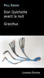 Don Quichotte Avant La Nuit & Gracchus - Preview