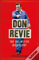 Don Revie: The Definitive Biography