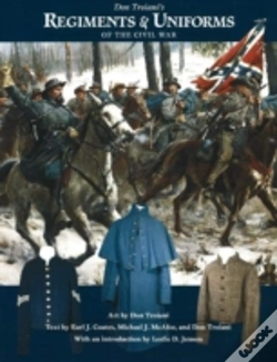 Capa do artigo Don Troiani'S Regiments And Uniforms Of The Civil War
