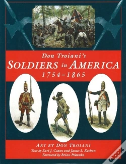 Capa do artigo Don Troiani'S Soldiers In America, 1754-1865