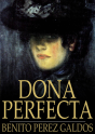 Dona Perfecta - Preview