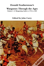 Donald Featherstoneos Wargames Through The Ages