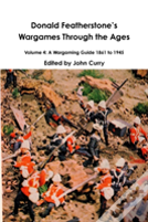 Donald Featherstoneos Wargames Through The Ages Volume 4