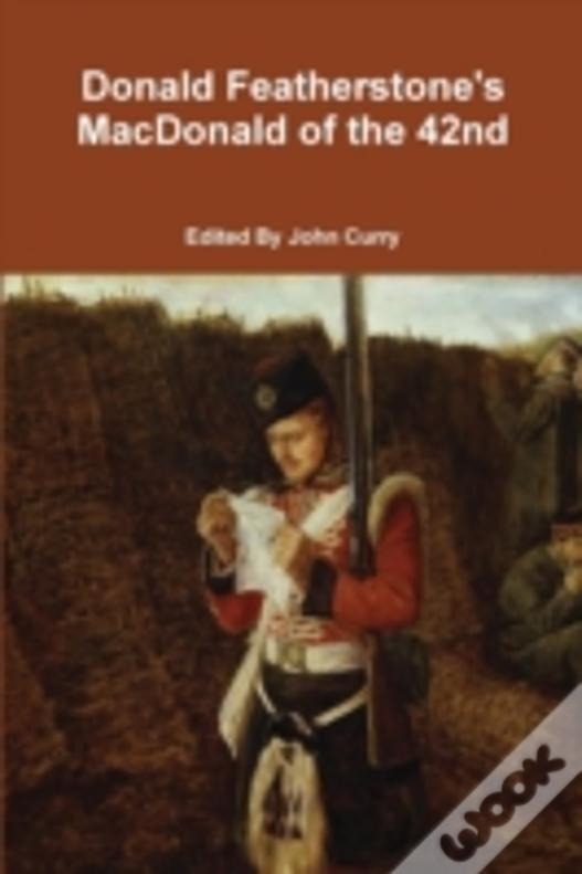 Donald Featherstone'S Macdonald Of The 42nd