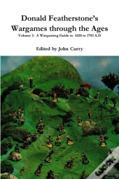 Donald Featherstone'S Wargames Through The Ages Volume 2: A Wargaming Guide To 1420 To 1783 A.D