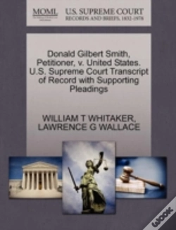 Capa do artigo Donald Gilbert Smith, Petitioner, V. United States. U.S. Supreme Court Transcript Of Record With Supporting Pleadings