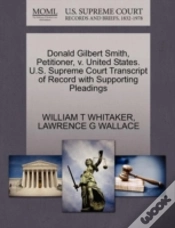 Capa do artigo Donald Gilbert Smith, Petitioner, V. United States. U.S. Supreme Court Transcript Of Record With Supporting Pleadings