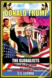 Donald Trump Vs The Globalists