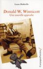 Donald W. Winnicott ; Une Nouvelle Approche - Preview