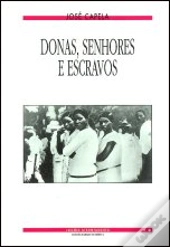 Donas, Senhores e Escravos