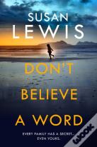Donâ€™T Believe A Word