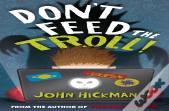 Donâ€™T Feed The Troll