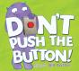 Donâ€™T Push The Button! - Preview