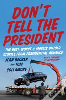 Donâ€™T Tell The President