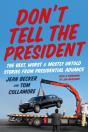Donâ€™T Tell The President - Preview