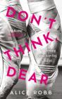 Donâ€™T Think, Dear - Preview