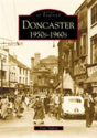 Doncaster 1950s-1960s - Preview