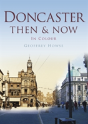 Doncaster Then & Now - Preview