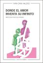 Donde El Amor Inventa Su Infinito - Preview
