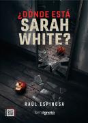 ¿Dónde Está Sarah White?
