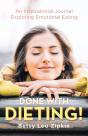 Done With Dieting!: An Inspirational Jou - Preview