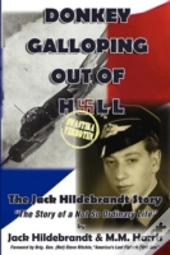 Donkey Galloping Out Of Hell - The Jack Hildebrandt Story