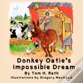 Donkey Oatie'S Impossible Dream