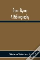 Donn Byrne A Bibliography
