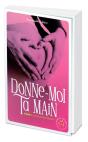 Donne-Moi Ta Main Tome 1 : L'Amour Victorieux - Preview