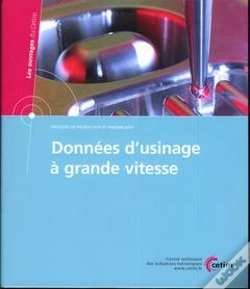 Capa do artigo Donnees D'Usinage A Grande Vitesse Les Ouvrages Du Cetim Procedes De Production Et Assemblages 3d78