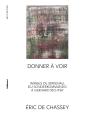 Donner À Voir : Images De Birkenau, Du Sonderkommando À Gerhard Richter - Preview