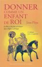 Donner Comme Un Enfant De Roi : La Dîme Et La Grâce De Donner Dans L'Eglise Catholique - Preview