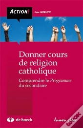 Donner Cours De Religion Catholique Comprendre Le Programme De Religion Catholique Du Secondaire