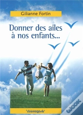 Donner Des Ailes À Nos Enfants...