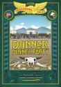 Donner Dinner Party: Bigger & Badder Edition - Preview