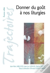 Donner Du Goût À Nos Liturgies