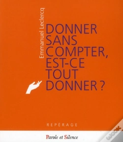 Capa do artigo Donner Sans Compter, Est Ce Tout Donner ?