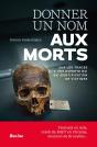 Donner Un Nom Aux Morts : Sur Les Traces D'Une Experte Dvi En Identification De Victimes - Preview