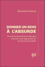 Donner Un Sens À L'Absurde : Ce Que Les Phénomènes Étranges Peuvent Nous Apprendre Sur La Nature De La Réalité - Preview