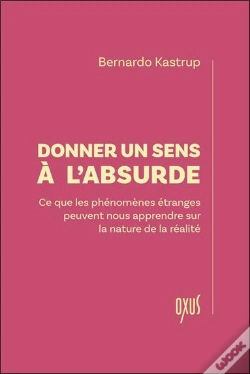 Capa do artigo Donner Un Sens À L'Absurde : Ce Que Les Phénomènes Étranges Peuvent Nous Apprendre Sur La Nature De La Réalité