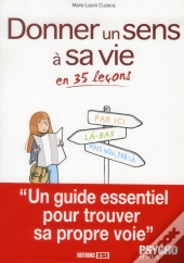 Donner Un Sens A Sa Vie En 35 Lecons