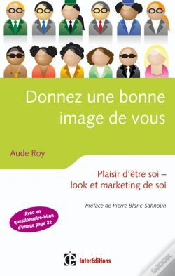 Capa do artigo Donner Une Bonne Image De Vous ; Plaisir D'Être Soi ; Look Et Marketing De Soi